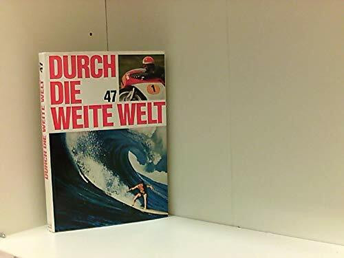 Durch die weite Welt. Ein Jahrbuch für junge Leute