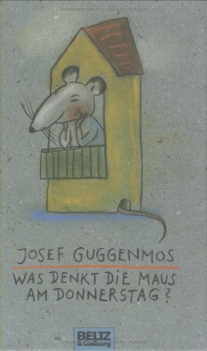 Was denkt die Maus am Donnerstag?: Gedichte für Kinder (Beltz & Gelberg)