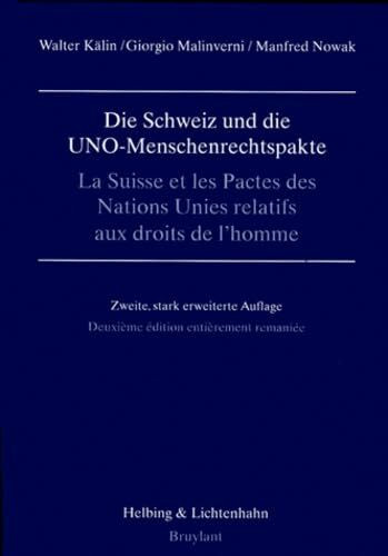 Die Schweiz und die UNO-Menschrechtspakte La Suisse et les pactes des Nations Unies relatifs aux droits de l'homme