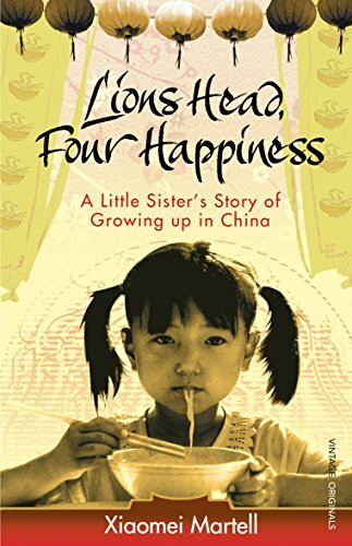 Lion's Head, Four Happiness: A Little Sister's Story of Growing up in China