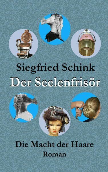 Der Seelenfrisör: Die Macht der Haare