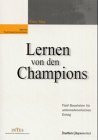 Lernen von den Champions. Fünf Bausteine für unternehmerischen Erfolg