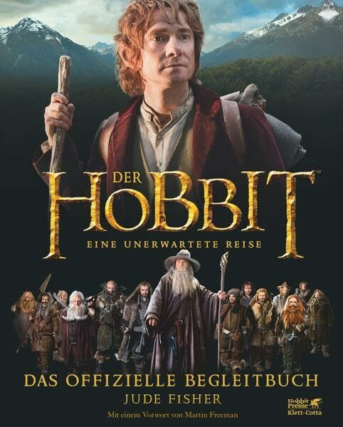 Der Hobbit: Eine unerwartete Reise - Das offizielle Begleitbuch: Mit e. Vorw, v, Martin Freeman