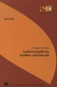 Landwirtschaftliches Familien- und Erbrecht (Schriftenreihe der Hagen Law School)