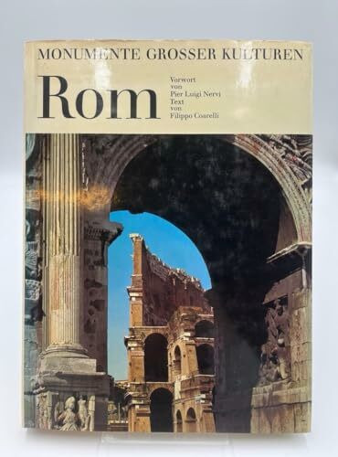 Monumente grosser Kulturen: Rom