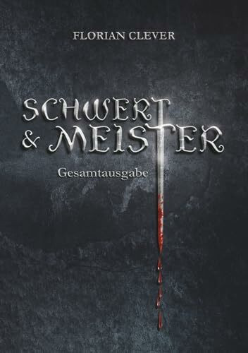 Schwert & Meister (Gesamtausgabe)