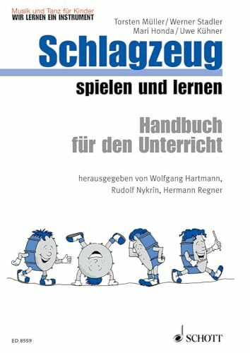 Schlagzeug spielen und lernen: Handbuch für den Unterricht. Lehrerband. (Musik und Tanz für Kinder - Wir lernen ein Instrument)