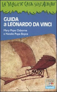 Guida a Leonardo da Vinci (Il battello a vapore. La magica casa sull'albero)