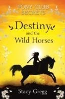 Destiny and the Wild Horses