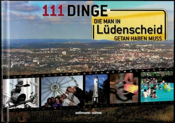 111 Dinge die man in Lüdenscheid getan haben muss