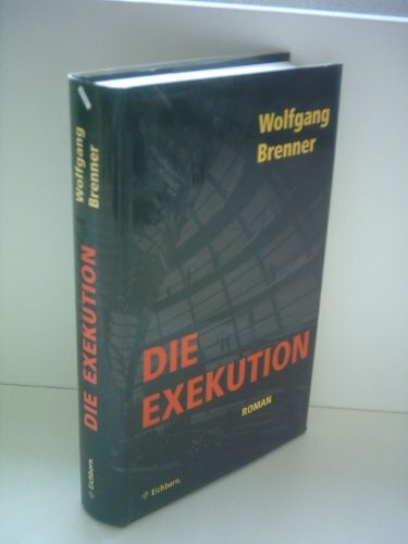 Die Exekution: Roman