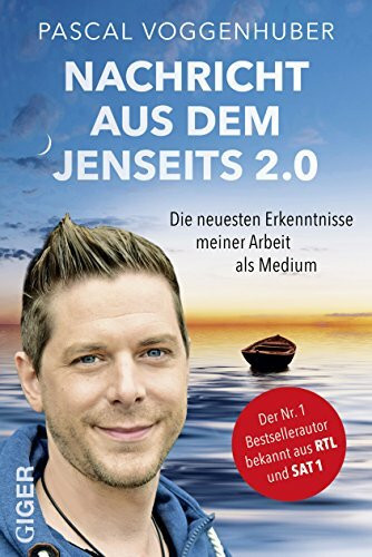 Nachricht aus dem Jenseits 2.0 | Bestseller-Autor und Medium Pascal Voggenhuber berichtet: Warum geht es allen Verstorbenen gut? Wie kommuniziere ich mit Toten? Trost und Kraft in Zeiten der Trauer