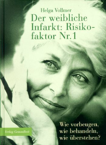 Der weibliche Infarkt, Risikofaktor Nr.1