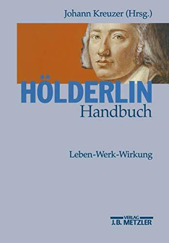 Hölderlin-Handbuch: Leben - Werk - Wirkung
