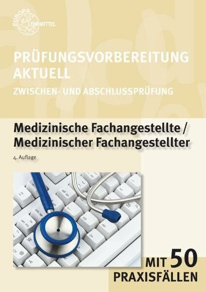 Prüfungsvorbereitung aktuell Medizinische Fachangestellte: Medizinischer Fachangestellter