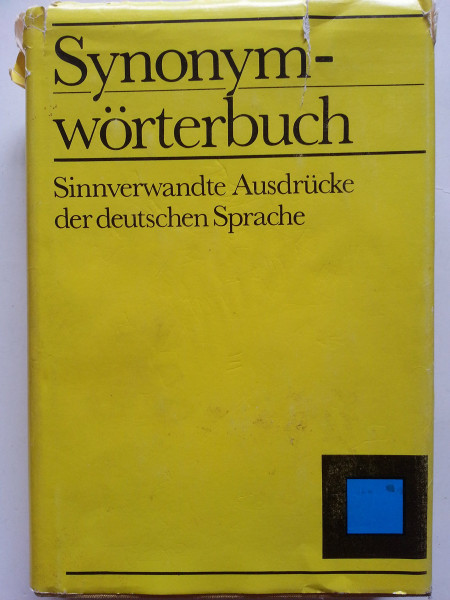 Synonymwörterbuch Sinnverwandte Ausdrücke der deutschen Sprache