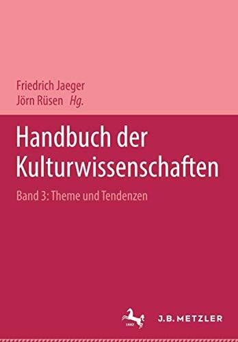 Handbuch der Kulturwissenschaften: Band 3: Themen und Tendenzen