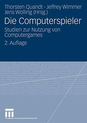 Die Computerspieler: Studien zur Nutzung von Computergames (German Edition)