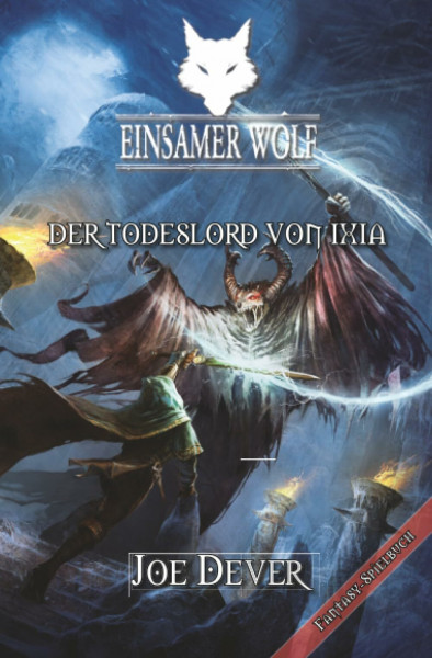 Einsamer Wolf 17 - Der Todeslord von Ixia
