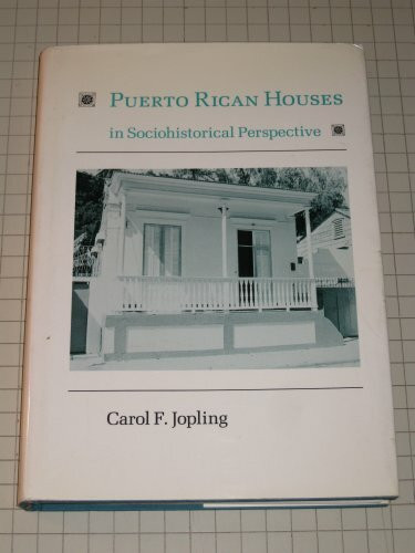 Puerto Rican Houses in Sociohistorical Perspective