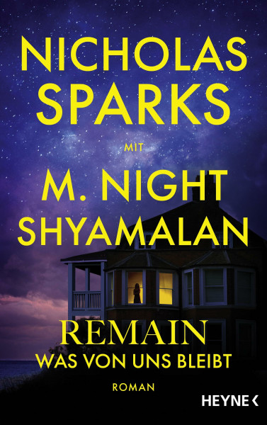 Remain – Was von uns bleibt: Roman - Die große neue Liebesgeschichte des Bestsellerautors – romantisch, spannend, Nicholas Sparks