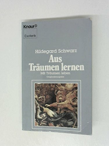 Aus Träumen lernen: Mit Träumen leben (Knaur Taschenbücher. Esoterik)