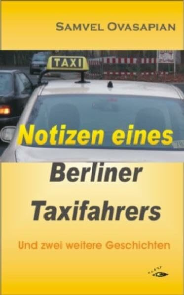Notizen eines Berliner Taxifahrers (East meets West)