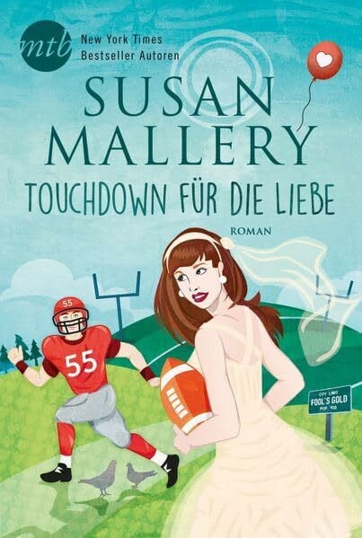 Touchdown für die Liebe: Roman (Fool’s Gold, Band 21)