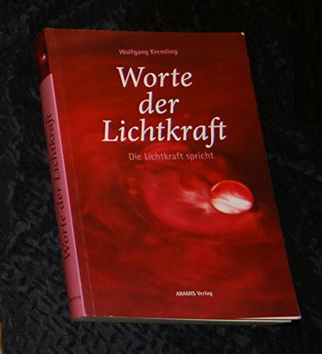 Worte der Lichtkraft: Zum Prozess der Lichtwerdung