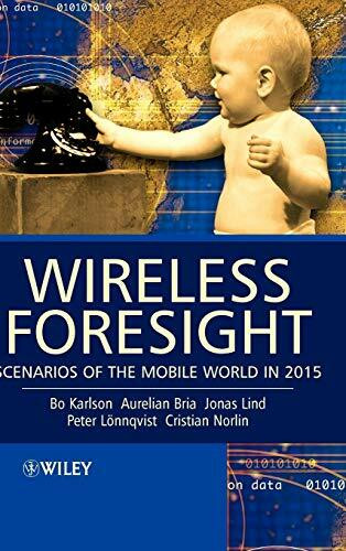 Wiley Wireless Foresight, Scenarios Of The Mobile World In 2015
