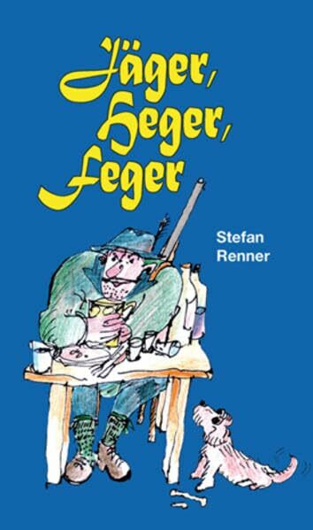 Jäger, Heger, Feger