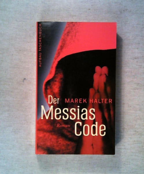 Der Messias-Code: Roman (Aufbau Taschenbücher)
