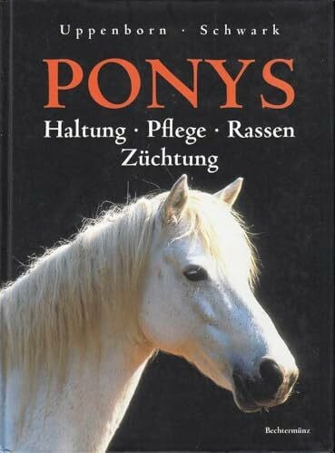 Ponys - Haltung.Pflege.Rassen.Züchtung