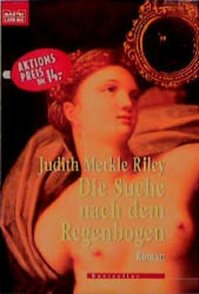 Die Suche nach dem Regenbogen (Allgemeine Reihe. Bastei Lübbe Taschenbücher)