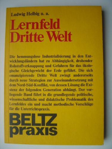Lernfeld Dritte Welt.: Theoretische und didaktische Grundlegung. (Politische Bildung in der Sekundarstufe)