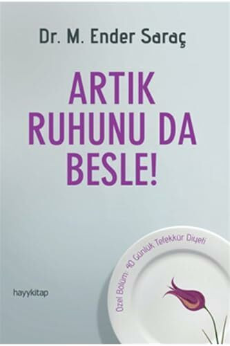Artik Ruhunu da Besle: Özel Bölüm: 40 Günlük Tefekkür Diyeti