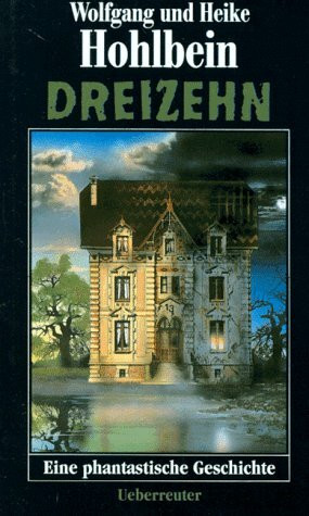 Dreizehn: Eine phantastische Geschichte