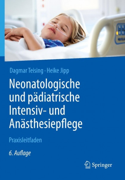 Neonatologische und pädiatrische Intensiv- und Anästhesiepflege