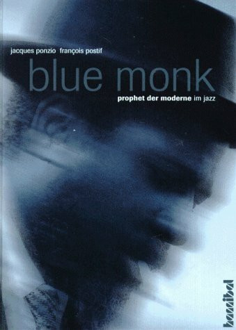 Blue Monk-Prophet der Moderne