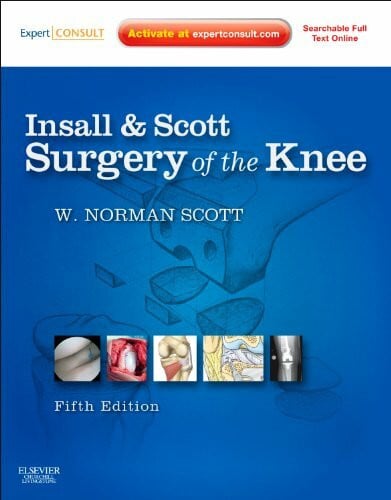 Insall & Scott Surgery of the Knee, w. DVD: Expert Consult - Online and Print