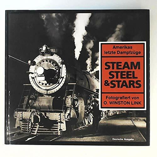 Steam, Steel and Stars. Amerikas letzte Dampfzüge