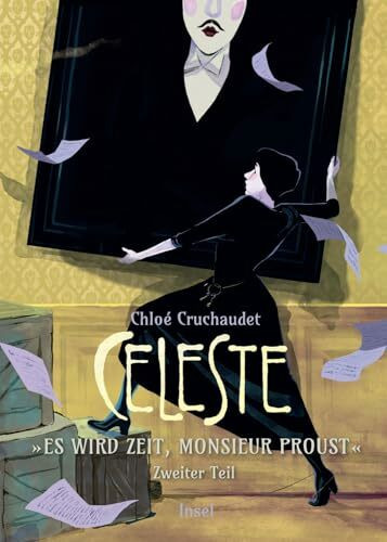 Céleste – »Es wird Zeit, Monsieur Proust«: Zweiter Teil | Die Erinnerungen von Marcel Prousts Haushälterin als Graphic Novel