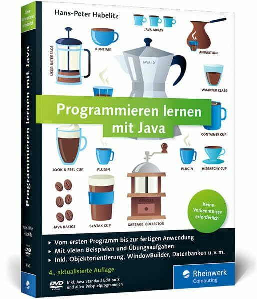 Programmieren lernen mit Java: Aktuell zu Java 8 und mit dem WindowBuilder - Ausgabe 2016