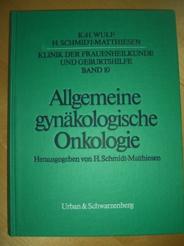 Allgemeine gynäkologische Onkologie, Bd 10