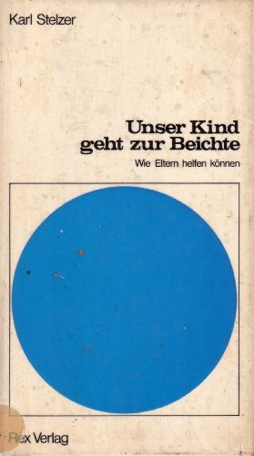 Unser Kind geht zur Beichte. Wie Eltern helfen können