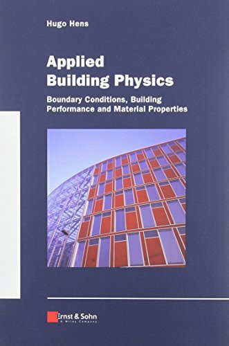 Package: Building Physics and Applied Building Physics: Applied Building Physics: Boundary Conditions, Building Performance and Material Properties