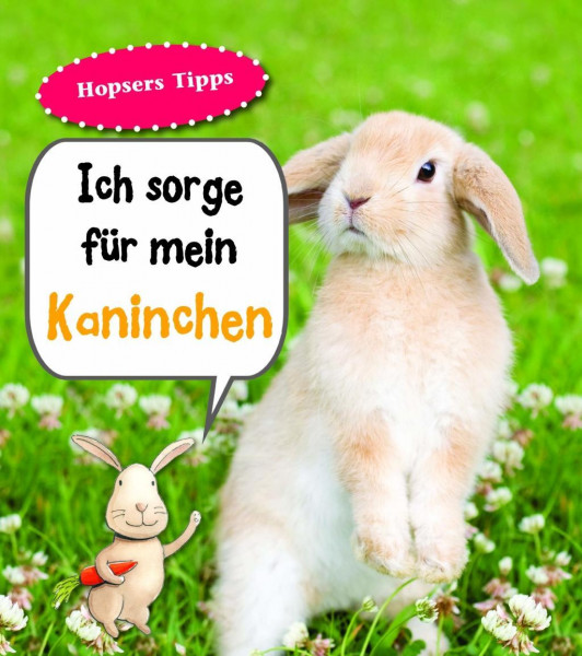 Kaninchen. Ich sorge für...