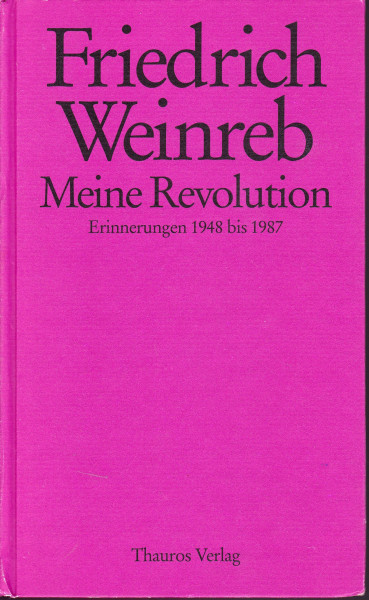 Meine Revolution. Erinnerungen 1948 bis 1987