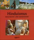 Hinduismus: Geschichte und Gegenwart