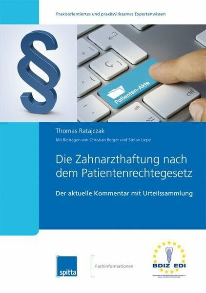 Die Zahnarzthaftung nach dem Patientenrechtegesetz: Der aktuelle Kommentar mit Urteilssammlung